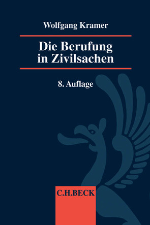 Die Berufung in Zivilsachen von Kramer,  Wolfgang, Schumann,  Claus-Dieter