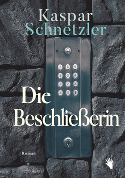 Die Beschliesserin von Schnetzler,  Kaspar