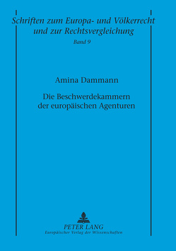 Die Beschwerdekammern der europäischen Agenturen von Dammann,  Amina