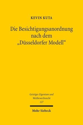 Die Besichtigungsanordnung nach dem „Düsseldorfer Modell“ von Kuta,  Kevin
