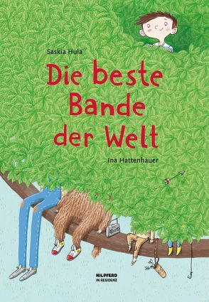 Die beste Bande der Welt von Hattenhauer,  Ina, Hula,  Saskia