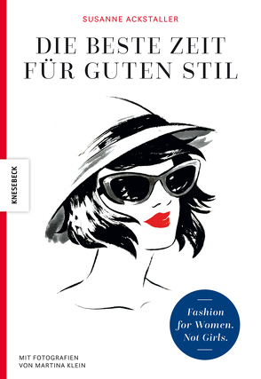 Die beste Zeit für guten Stil von Ackstaller,  Susanne, Gruhl,  Veronika, Klein,  Martina