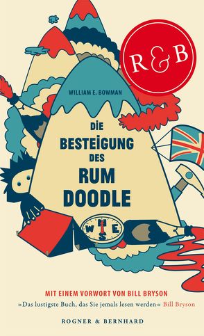 Die Besteigung des Rum Doodle von Bowman,  William E., Bryson,  Bill, Colden,  Wolfgang, Hein,  Michael