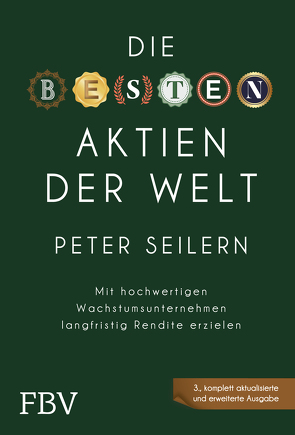 Die besten Aktien der Welt – 3A von Seilern,  Peter