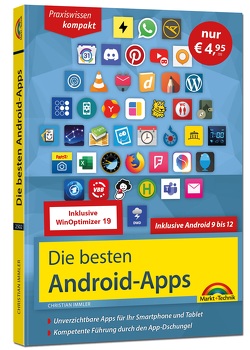 Die besten Android Apps: Für dein Smartphone und Tablet – aktuell zu Android 12, 11, 10 und 9 von Immler,  Christian
