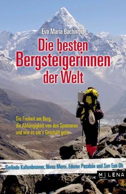 Die besten Bergsteigerinnen der Welt von Bachinger,  Eva Maria, Pichler,  Klaus, Rauch,  Stephan
