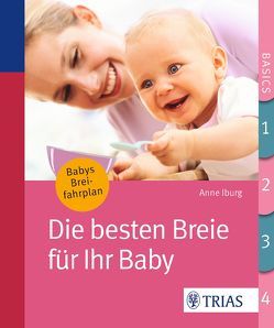 Die besten Breie für Ihr Baby von Iburg,  Anne