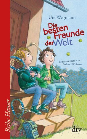 Die besten Freunde der Welt von Wegmann,  Ute, Wilharm,  Sabine