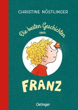 Die besten Geschichten vom Franz von Dietl,  Erhard, Nöstlinger ,  Christine