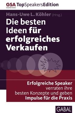 Die besten Ideen für erfolgreiches Verkaufen von Köhler,  Hans-Uwe L.