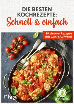 Die besten Kochrezepte: Schnell & einfach von kochrezepte