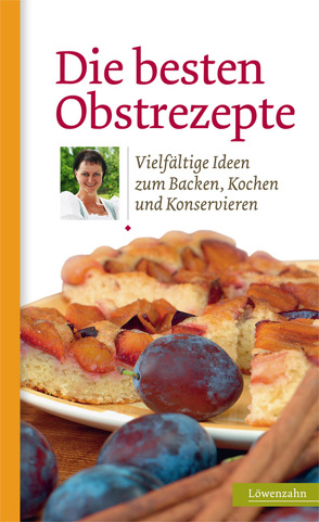 Die besten Obstrezepte von Löwenzahn Verlag