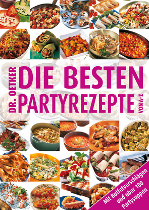 Die besten Partyrezepte von A-Z von Oetker,  Dr.