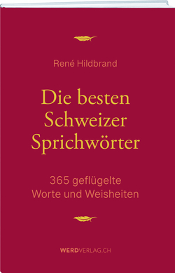 Die besten Schweizer Sprichwörter von Hildbrand,  René