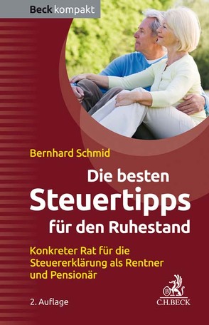 Die besten Steuertipps für den Ruhestand von Schmid,  Bernhard