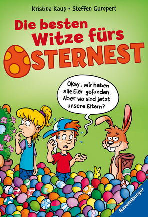 Die besten Witze fürs Osternest von Gumpert,  Steffen, Kaup,  Kristina