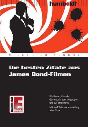 Die besten Zitate aus James Bond-Filmen von Tesche,  Dr. Siegfried