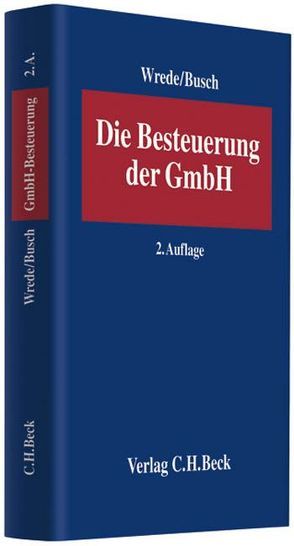Die Besteuerung der GmbH von Busch,  Stephan, Wrede,  Klaus C.