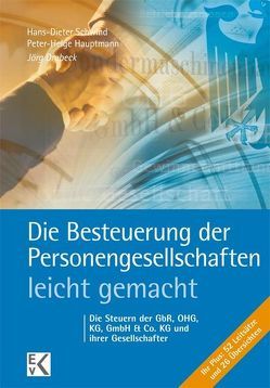 Die Besteuerung der Personengesellschaften – leicht gemacht. von Drobeck,  Jörg, Hauptmann,  Peter-Helge, Schwind,  Hans-Dieter