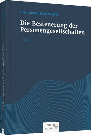 Die Besteuerung der Personengesellschaften von Niehus,  Ulrich, Wilke,  Helmuth