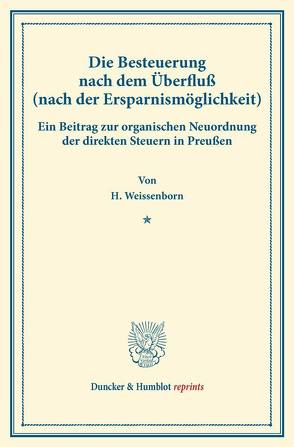 Die Besteuerung nach dem Überfluß (nach der Ersparnismöglichkeit). von Weissenborn,  H.
