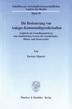 Die Besteuerung von Anleger-Kommanditgesellschaften. von Maurer,  Torsten