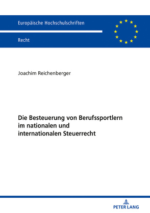 Die Besteuerung von Berufssportlern im nationalen und internationalen Steuerrecht von Reichenberger,  Joachim