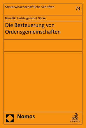 Die Besteuerung von Ordensgemeinschaften von Göcke,  Benedikt Holste genannt