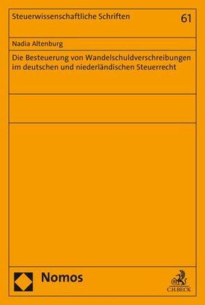 Die Besteuerung von Wandelschuldverschreibungen im deutschen und niederländischen Steuerrecht von Altenburg,  Nadia