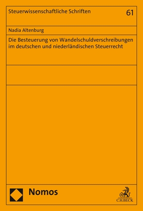 Die Besteuerung von Wandelschuldverschreibungen im deutschen und niederländischen Steuerrecht von Altenburg,  Nadia