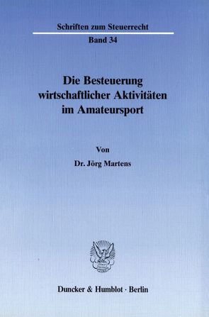 Die Besteuerung wirtschaftlicher Aktivitäten im Amateursport. von Martens,  Jörg