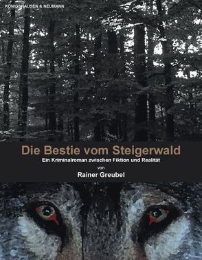 Die Bestie vom Steigerwald von Greubel,  Rainer