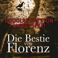 Die Bestie von Florenz von Bierstedt,  Detlef, Preston,  Douglas, Spezi,  Mario, Volk,  Katharina