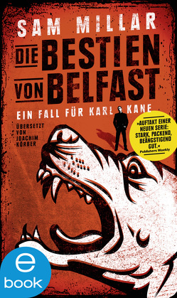 Die Bestien von Belfast von Koerber,  Joachim, Millar,  Sam