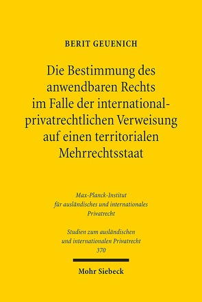 Die Bestimmung des anwendbaren Rechts im Falle der internationalprivatrechtlichen Verweisung auf einen territorialen Mehrrechtsstaat von Geuenich,  Berit