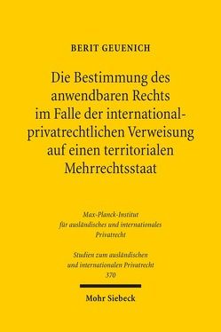 Die Bestimmung des anwendbaren Rechts im Falle der internationalprivatrechtlichen Verweisung auf einen territorialen Mehrrechtsstaat von Geuenich,  Berit