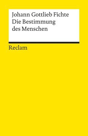 Die Bestimmung des Menschen von Ballauff,  Theodor, Fichte,  Johann G, Klein,  Ignaz