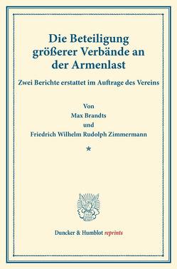 Die Beteiligung größerer Verbände an der Armenlast. von Brandts,  Max, Zimmermann,  Friedrich Wilhelm Rudolph