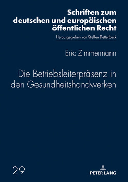 Die Betriebsleiterpräsenz in den Gesundheitshandwerken von Zimmermann,  Eric