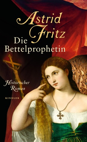 Die Bettelprophetin von Fritz,  Astrid