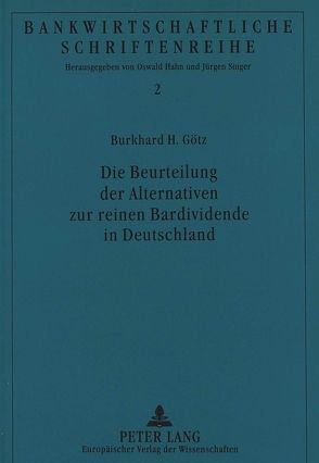 Die Beurteilung der Alternativen zur reinen Bardividende in Deutschland von Götz,  Burkhard