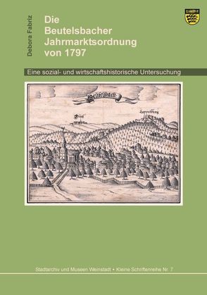 Die Beutelsbacher Jahrmarktsordnung von 1797. von Breyvogel,  Bernd, Fabriz,  Debora