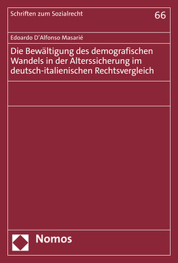 Die Bewältigung des demografischen Wandels in der Alterssicherung im deutsch-italienischen Rechtsvergleich von D'Alfonso Masarié,  Edoardo