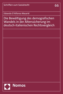 Die Bewältigung des demografischen Wandels in der Alterssicherung im deutsch-italienischen Rechtsvergleich von Masarié,  Edoardo D'Alfonso