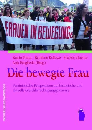 Die bewegte Frau von Bargfrede,  Anja, Fuchslocher,  Eva, Kollewe,  Kathleen, Pittius,  Katrin