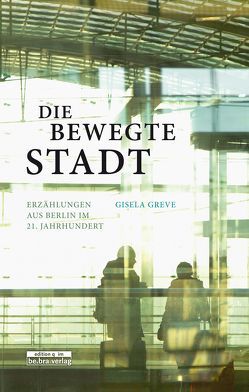 Die bewegte Stadt von Greve,  Gisela