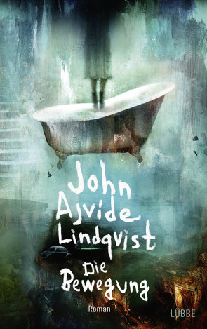 Die Bewegung von Lindqvist,  John Ajvide