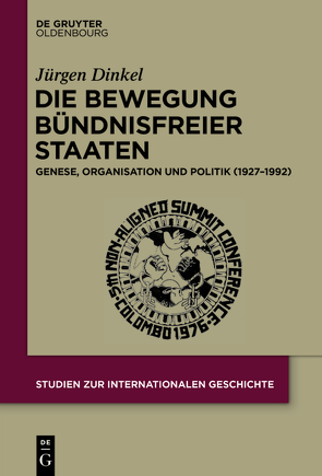 Die Bewegung Bündnisfreier Staaten von Dinkel,  Jürgen