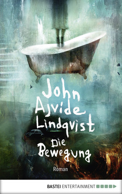 Die Bewegung von Lindqvist,  John Ajvide