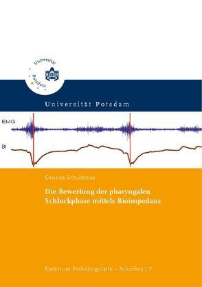 Die Bewertung der pharyngalen Schluckphase mittels Bioimpedanz von Schultheiss,  Corinna